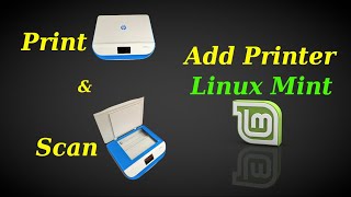 How To Add Printer Printing & Scanning Linux Mint
