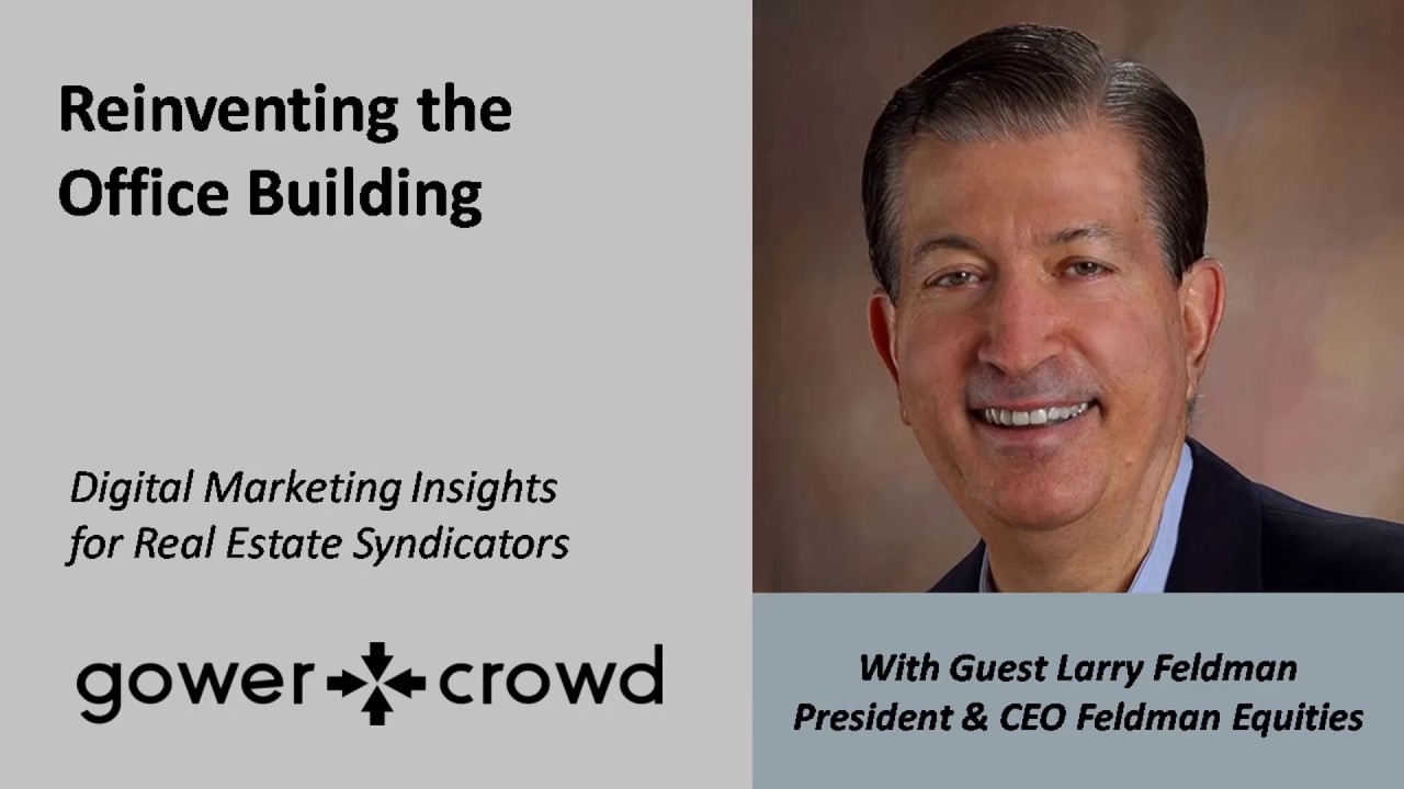 The Real Estate Crowdfunding Show Ep. 332 Larry Feldman Feldman