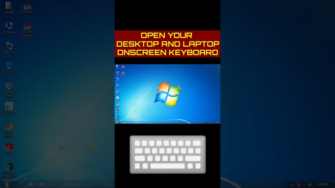 Open your Desktop and laptop on-screen keyboard ?