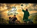 Daddy Started With You | Song for My Son | Emotional Country Rap