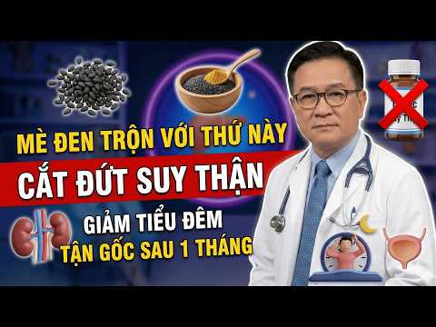 Người THẬN YẾU Chỉ Cần ĂN MÈ ĐEN TRỘN VỚI THỨ NÀY – Cắt Đứt SUY THẬN Tận Gốc, Hết TIỂU ĐÊM