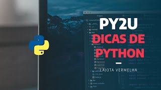 Dicas de Python em 2 minutos!