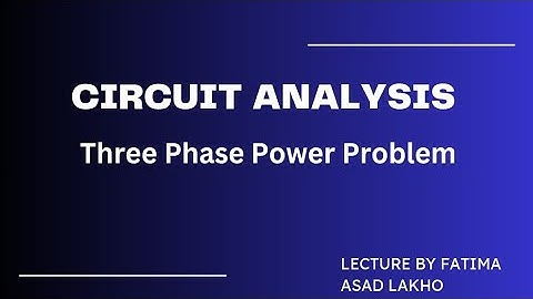 Three Phase Power || Example 12.6 || Charles K Alexander.