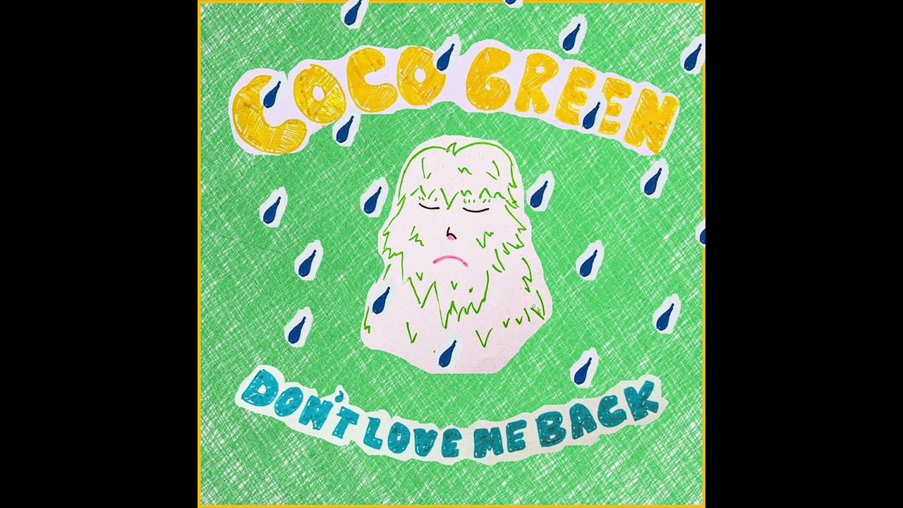 COCO GREEN - DON'T LOVE ME BACK