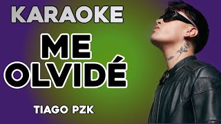 Tiago PZK - Me Olvidé (KARAOKE)