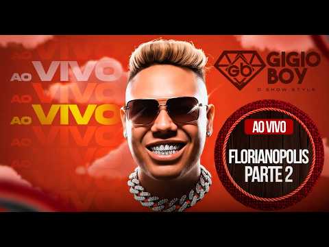 GIGIO BOY AO VIVO EM FLORIANOPOLIS 07/03/2026⭐💎🥇🏆 PARTE 2