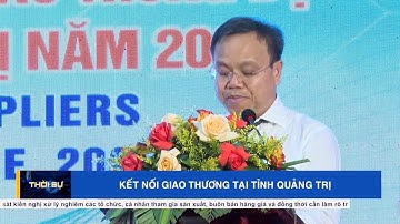 Kết nối giao thương giữa nhà cung cấp và nhà phân phối tại Quảng Trị| Truyền hình Quảng Trị