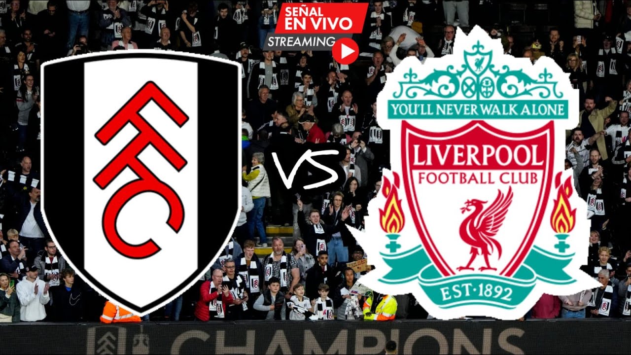FULHAM VS LIVERPOOL EN VIVO FECHA 1 PREMIER LEAGUE 2023 YouTube