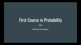 13-11 Hazard Functions (First Course in Probability)
