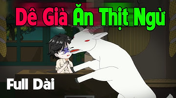 (Full Version) Dê Già Ăn Thịt Ngừ - Truyện Làng Ma  | Gấu Sợ Hãi TV