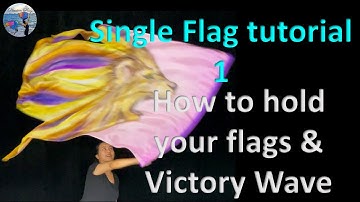 Single Flag Tutorial 1 - How to hold your Flag & Victory Wave