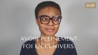 Aie confiance, l'Univers a un plan pour toi. (9/30)