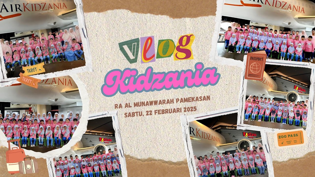 RA AL-MUNAWWARAH GOES TO KIDZANIA SURABAYA | 22 Februari 2025