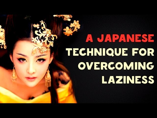 AJapanese Technique to Overcome Laziness