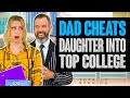 DAD CHEATS COLLEGE Admissions to get Kid into Top School. What Happens is Shocking. Totally Studios.