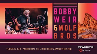 Bobby Weir and Wolf Bros LIVE from Red Rocks Amphitheatre First Song Preview 5/8/21