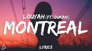 Louyah - Montreal (Lyrics) feat. Dukan