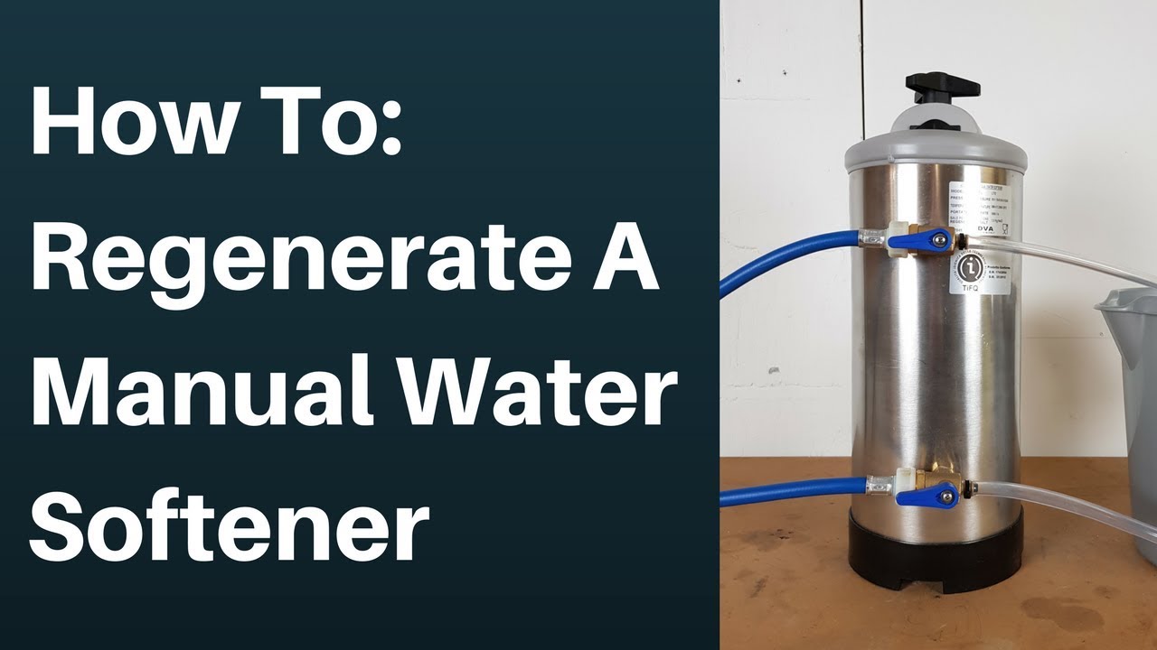 Water Softener Manual Regeneration