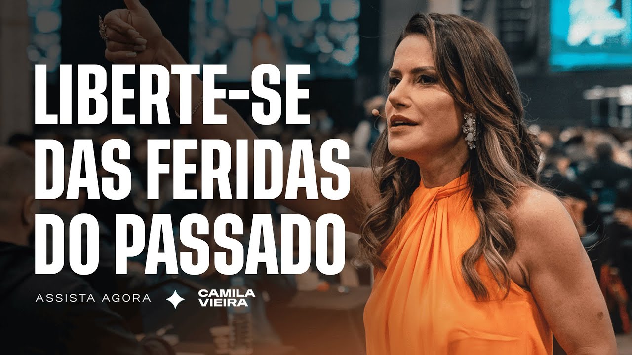 Como Fechar Ciclos e Curar Feridas Emocionais | Camila Vieira