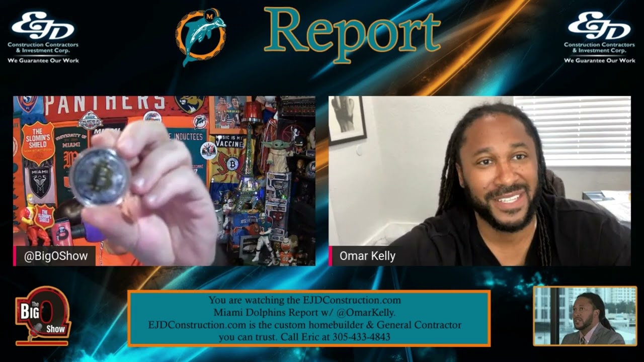 The EJDConstruction.com Miami Dolphins Report w/ Omar Kelly 03 04 2022