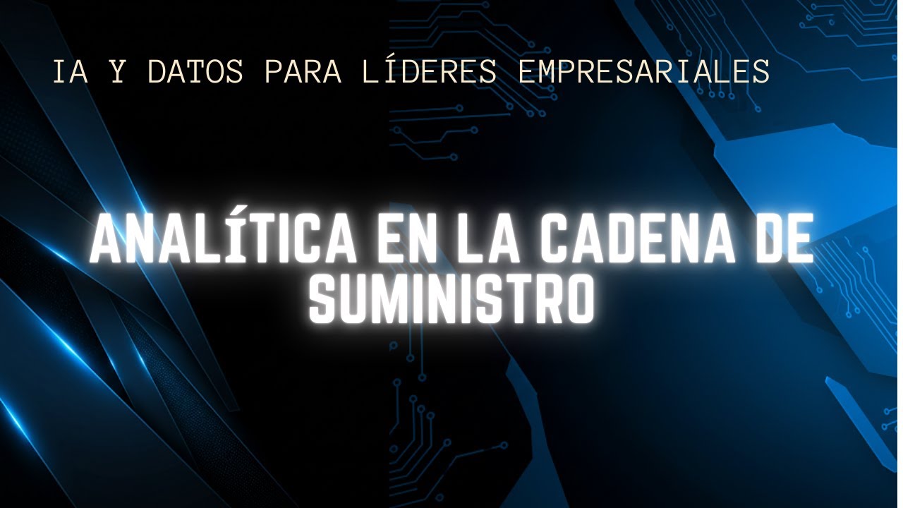 Analítica en la Cadena de Suministro - YouTube