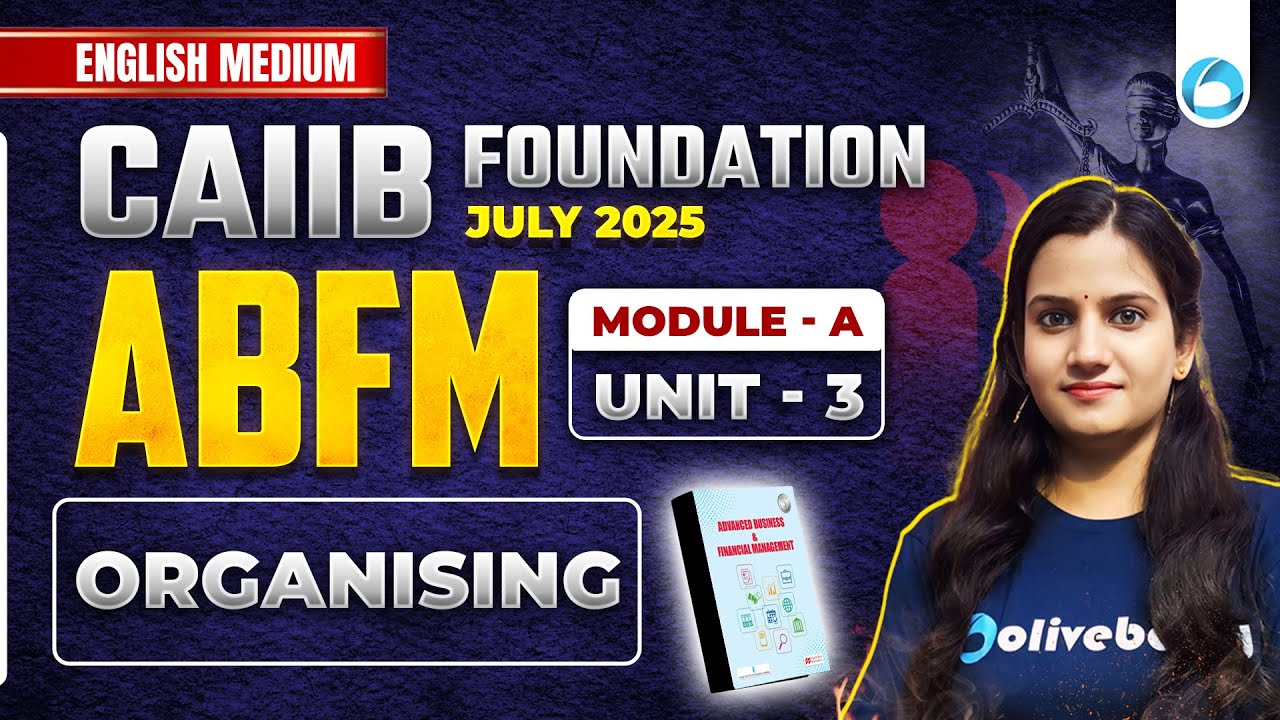 CAIIB ABFM Module A Unit 3 | Organising | CAIIB ABFM English Medium | By Saloni Ma'am