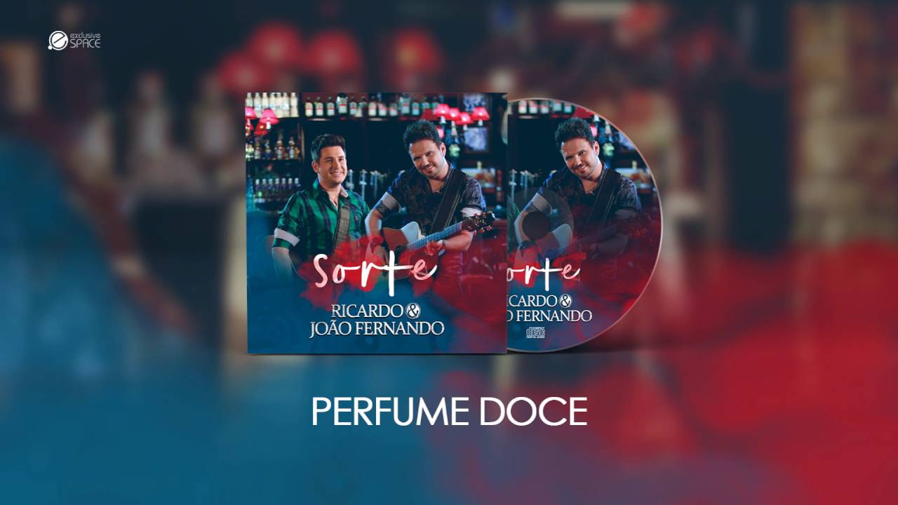 Perfume Doce - Ricardo e João Fernando (Áudio)