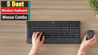 Top 5 Best Wireless Keyboard &amp; Mouse Combo Of 2023
