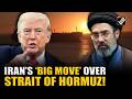 Iran S Big Move Over Strait Of Hormuz Tehran Allows Passage Of Non Hostile Vessels Amid War Iran S Big Move Over Strait Of Hormuz Tehran Allows Passage Of Non Hostile Vessels Amid War