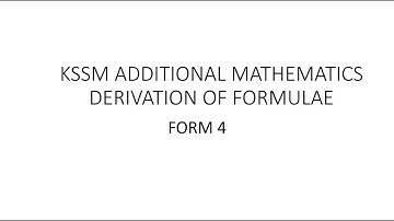 KSSM Additional Mathematics Form 4 Deriving Formula Part 1 of 3