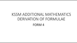 KSSM Additional Mathematics Form 4 Deriving Formula Part 1 of 3