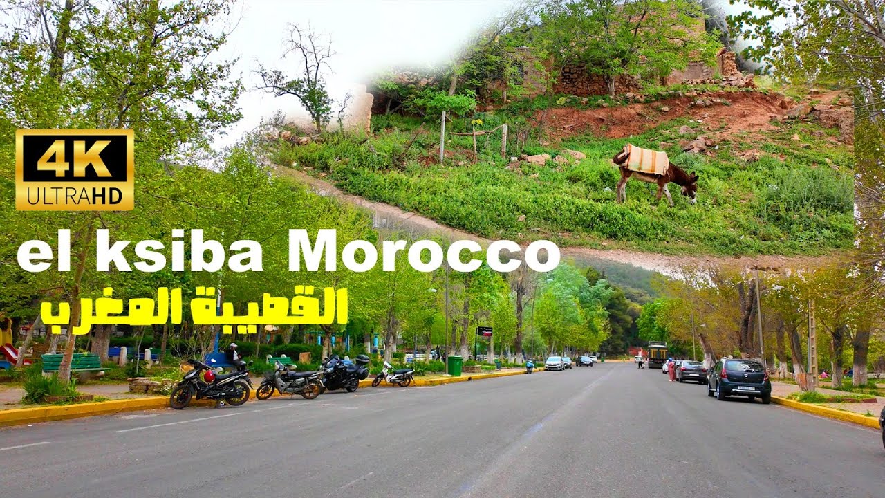 4K . el ksiba Morocco  .القصيبة المغرب