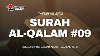 Tafsir As-Sa'di: Tafsir Surah Al-Qalam #09 - Ustadz Dr. Muhammad Abduh Tuasikal, M.Sc.