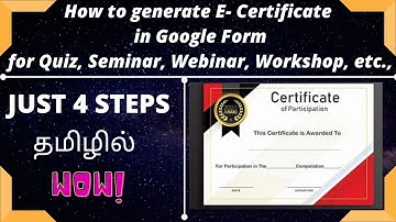 How to Make a  E- Certificate in Google Form for Quiz, Seminar, Webinar, Workshop, etc.,(தமிழ்)