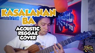 Kasalanan Ba by Men Oppose (acoustic reggae cover)
