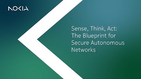 Sense, Think, Act: The blueprint for secure autonomous networks
