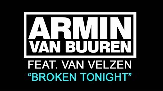 Armin Van Buuren feat. Van Velzen - Broken Tonight (Original Mix - Stiltje Radio Edit) best deep h