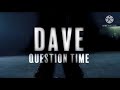 Dave - Question Time [Clean Version]