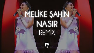 Melike Şahin - Nasır ( Fatih Yılmaz Remix ) Resimi