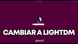 Ubuntu Tutorial Instalar Lightdm