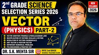 Vector Physics Part-2 | 2nd Grade Science Selection Series 2026 | Dr. S.K. Mehta Sir