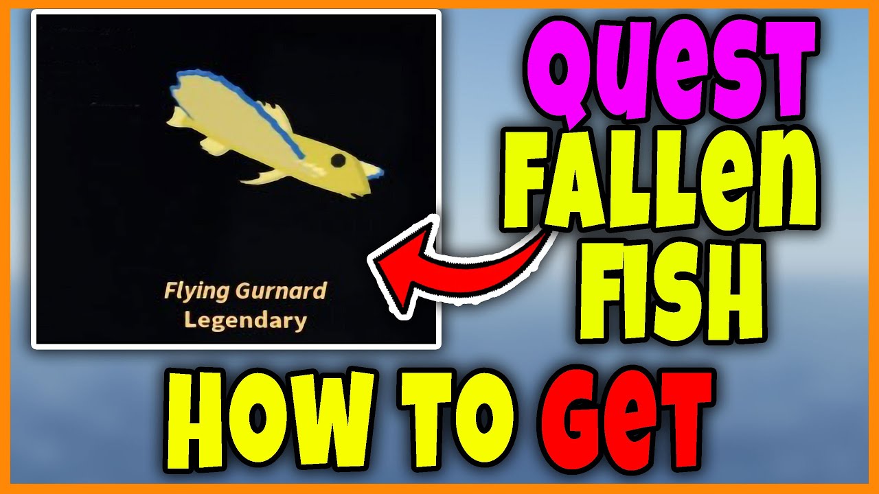 How to GET FALLEN FLYING GURNARD FAST in FISCH - BEST METHOD to OBTAIN FLYING GURNARD Roblox