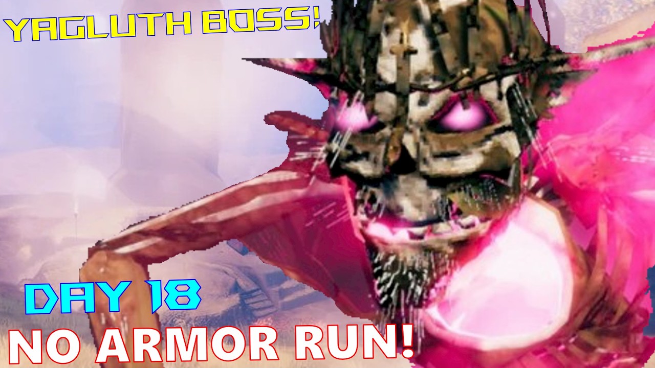 🔴 LIVE: NO ARMOR RUN DAY 18 |  Boss: Yagluth! Re-Build House! Blood Pudding Food!