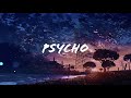 Post Malone - Psycho ft. Ty Dolla $ign (Slowed)