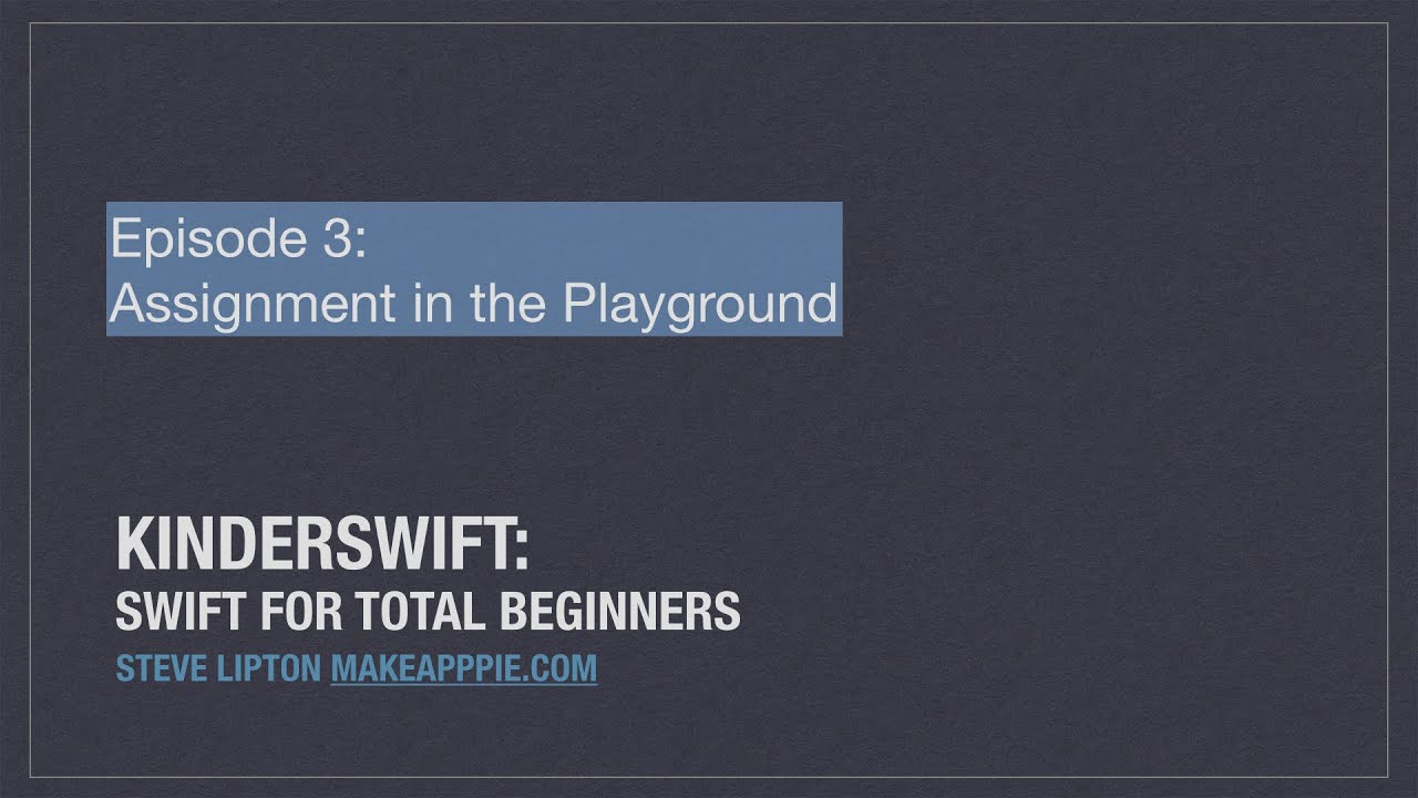 KinderSwift 3: Assignment in the Swift Playground - YouTube