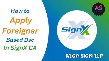 Signx - New Model How To Apply Foreigner DSC