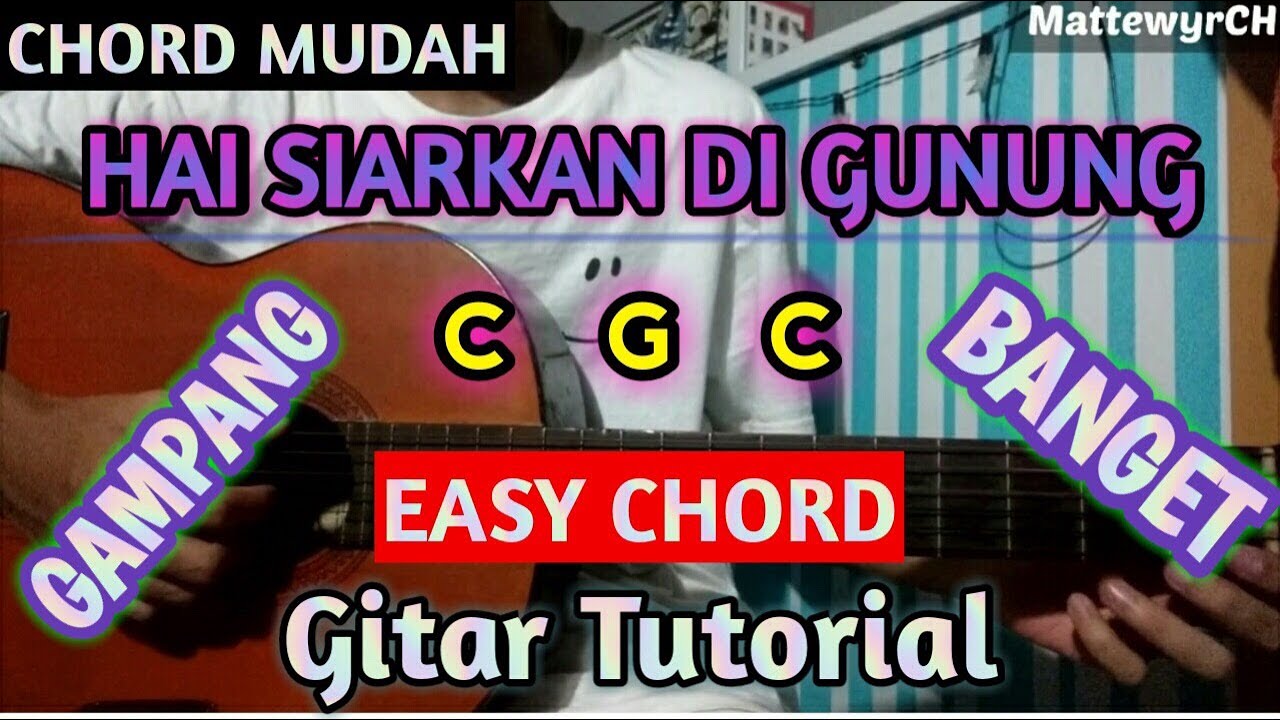 CHORD GITAR LAGU HAI SIARKAN DI GUNUNG LAGU ROHANI YouTube