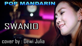 SWANIO - pop mandarin - cover by : Dewi Julia