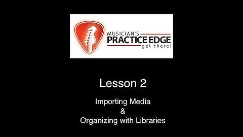 MPE iOS Lesson 2: Importing Media & Organizing with Libraries