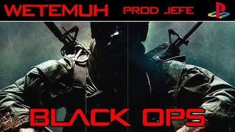 WETEMUH - Black Ops [Prod by Jefe]